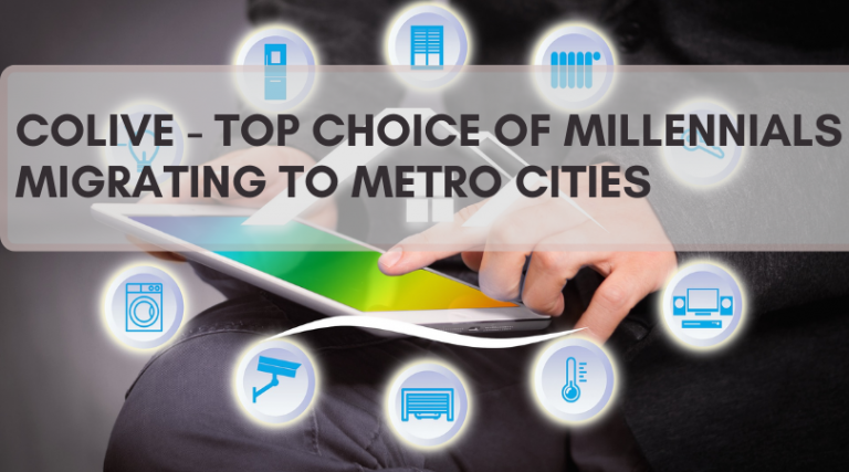 Colive - Top choice of millennials migrating to metro cities